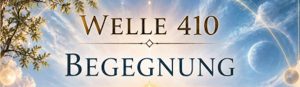 Welle 410 (18. – 30. September 2026) Begegnung in reiner Liebe